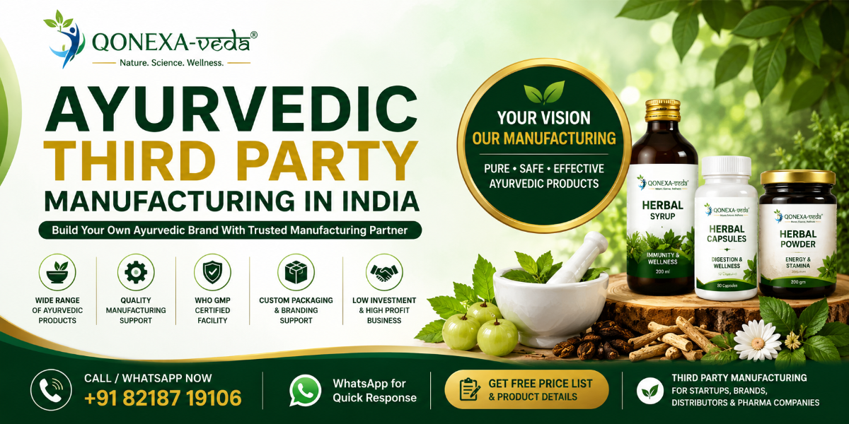 Ayurvedic Third Party Manufacturing in India by Qonexa Veda with herbal products and WHO GMP certified manufacturing support