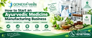 Read more about the article How to Start an Ayurvedic Medicine Manufacturing Business